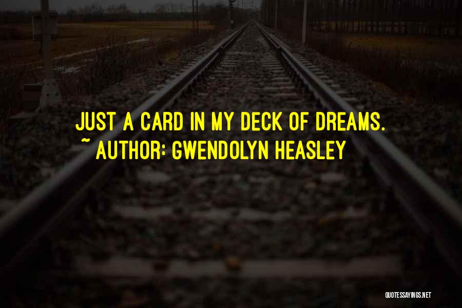 Gwendolyn Quotes By Gwendolyn Heasley