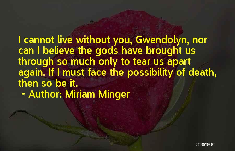 Gwendolyn Quotes By Miriam Minger