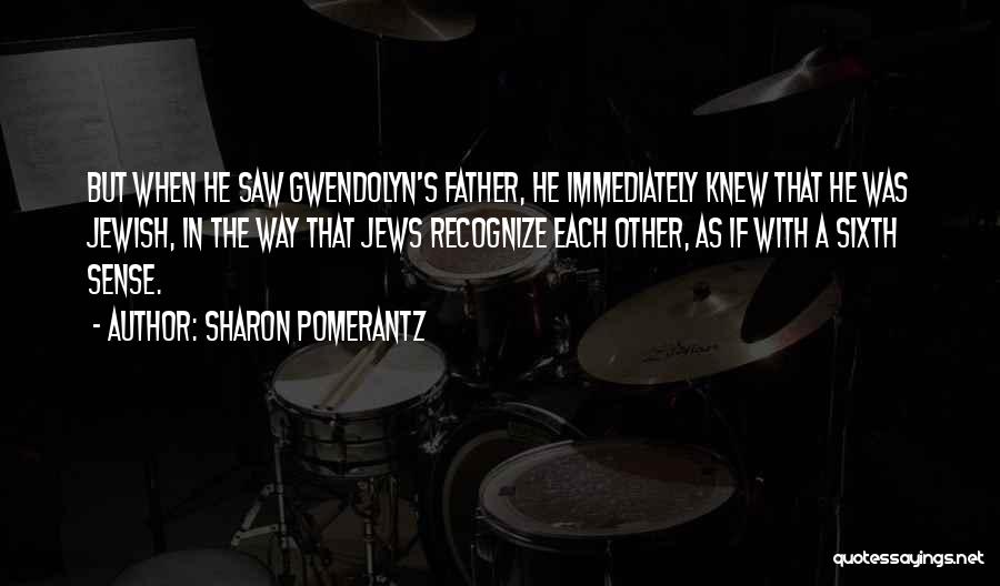 Gwendolyn Quotes By Sharon Pomerantz