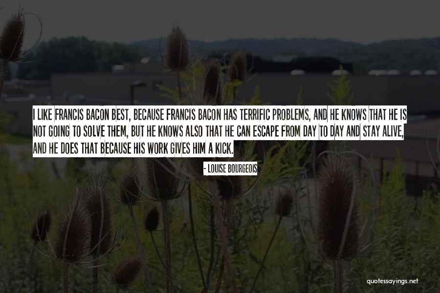 Gwenevere 7 Quotes By Louise Bourgeois Gwenevere 7 Quotes By Louise Bourgeois