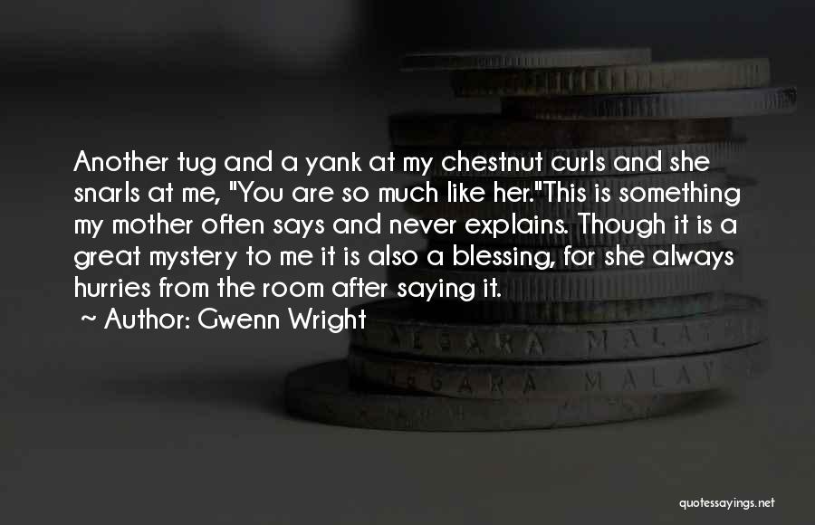 Gwenn Wright Quotes 328600