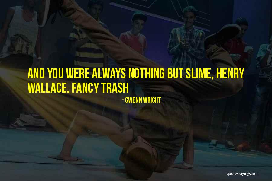 Gwenn Wright Quotes 732423 Gwenn Wright Quotes 732423