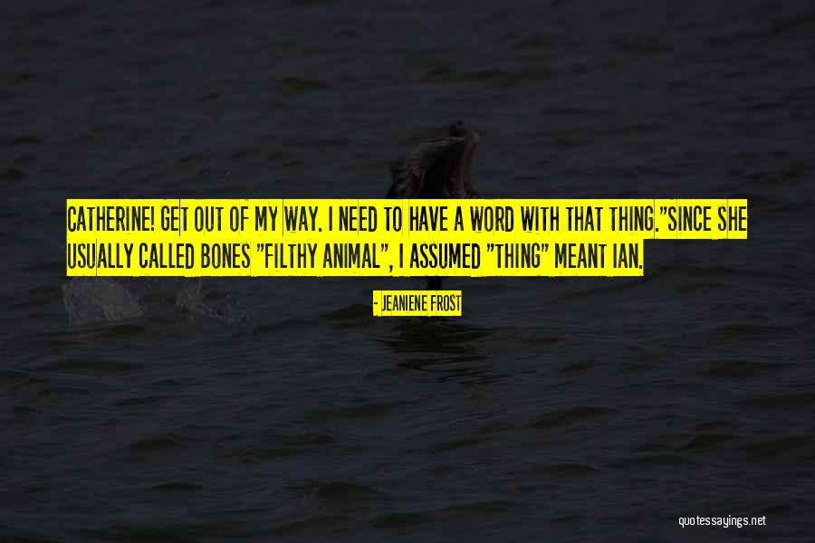 Gwenno Le Quotes By Jeaniene Frost Gwenno Le Quotes By Jeaniene Frost