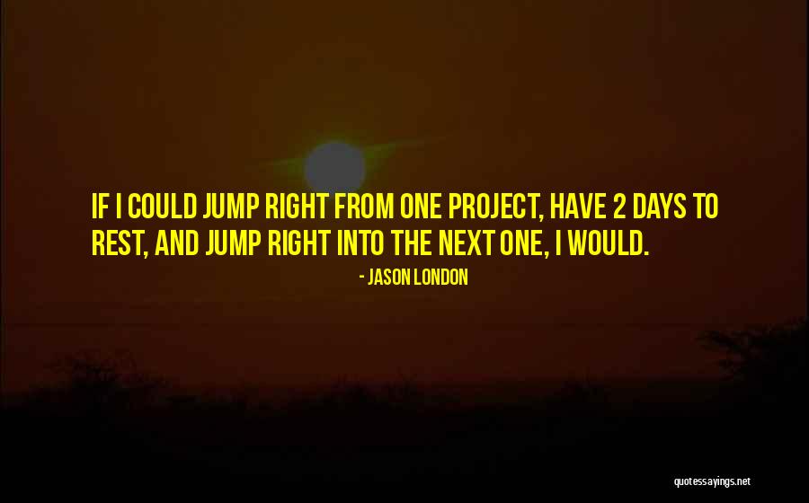 Gwny Best Quotes By Jason London Gwny Best Quotes By Jason London