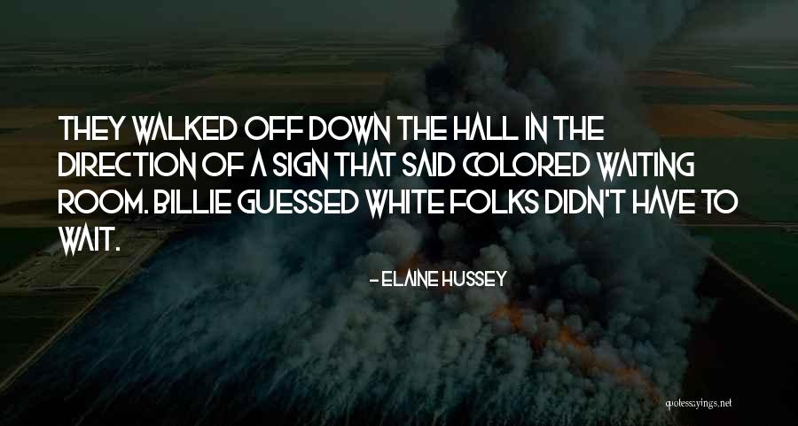 Gwttp Quotes By Elaine Hussey Gwttp Quotes By Elaine Hussey