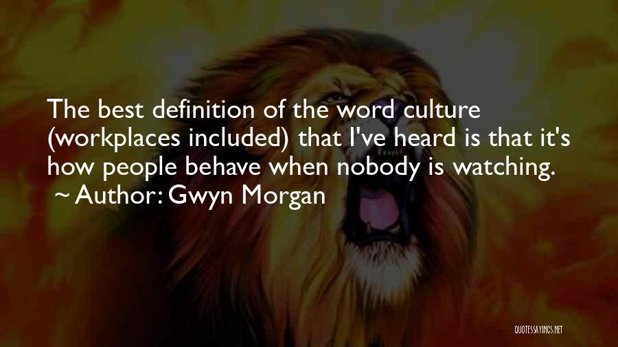 Gwyn Morgan Quotes 870557