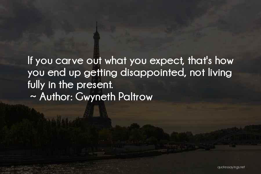 Gwyneth Paltrow Quotes 1470230