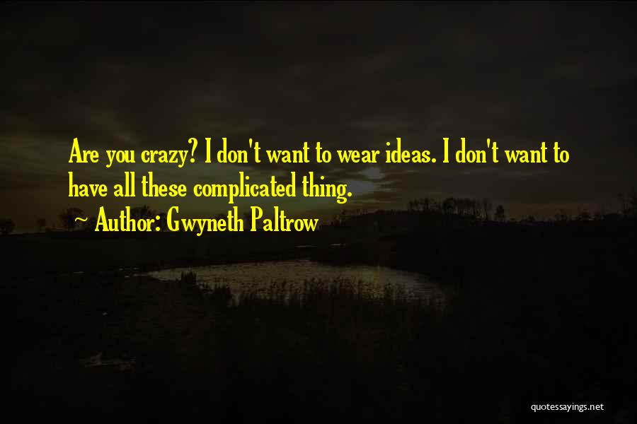 Gwyneth Paltrow Quotes 453041