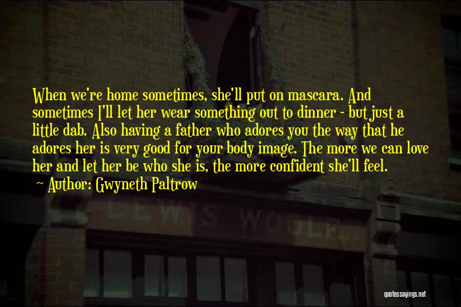 Gwyneth Paltrow Quotes 728065