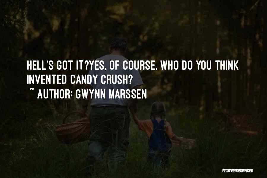 Gwynn Marssen Quotes 716972