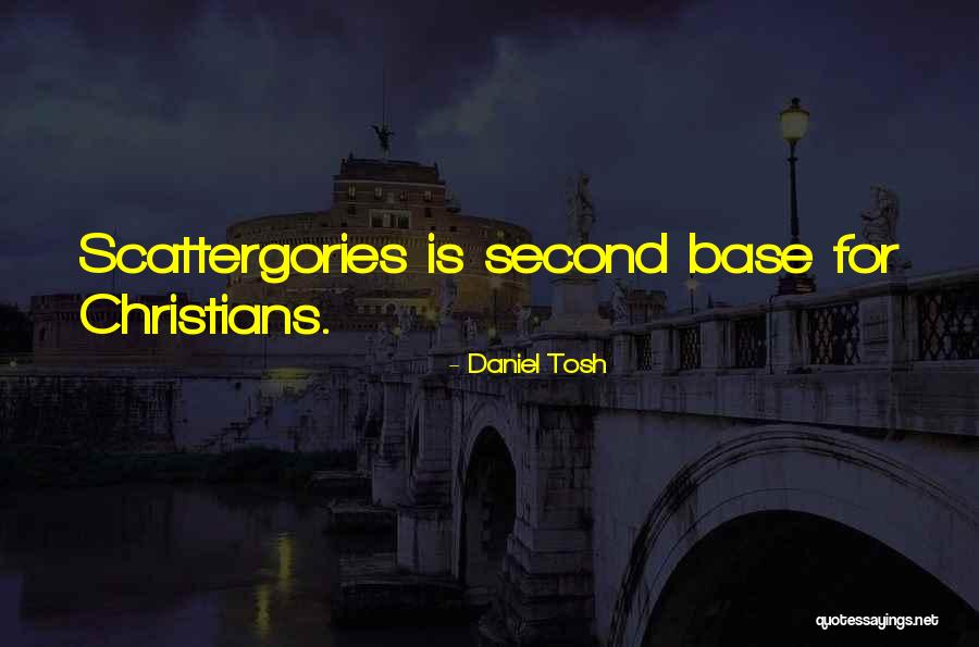 Gyarmati Tanoda Quotes By Daniel Tosh Gyarmati Tanoda Quotes By Daniel Tosh