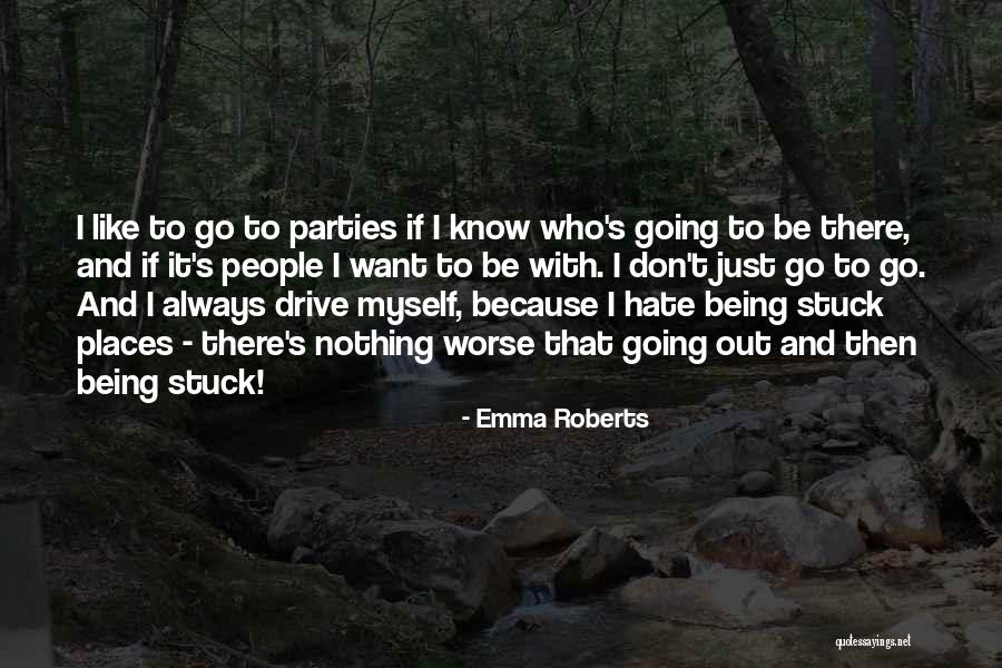 Gyarmati Tanoda Quotes By Emma Roberts Gyarmati Tanoda Quotes By Emma Roberts