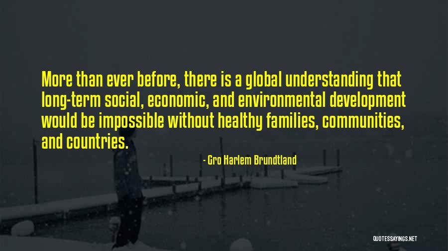 Gyarmati Tanoda Quotes By Gro Harlem Brundtland Gyarmati Tanoda Quotes By Gro Harlem Brundtland