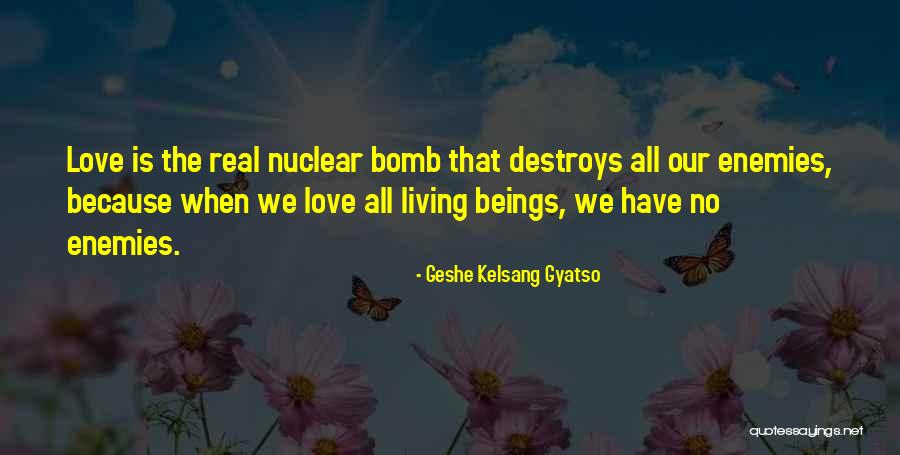 Gyatso Geshe Quotes By Geshe Kelsang Gyatso Gyatso Geshe Quotes By Geshe Kelsang Gyatso