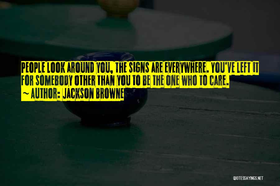 Gyda Hansen Quotes By Jackson Browne