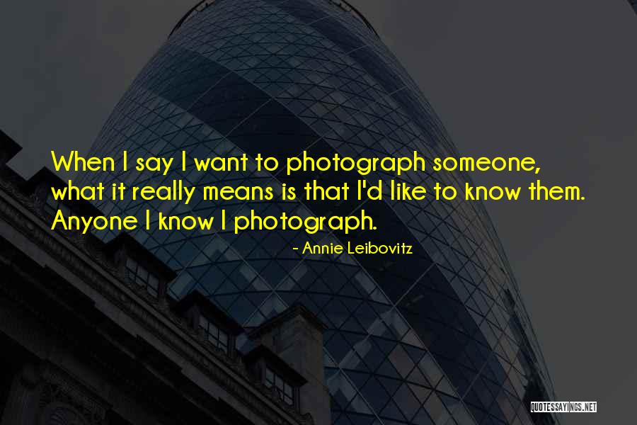 Gyermekkor Jellemzoi Quotes By Annie Leibovitz Gyermekkor Jellemzoi Quotes By Annie Leibovitz