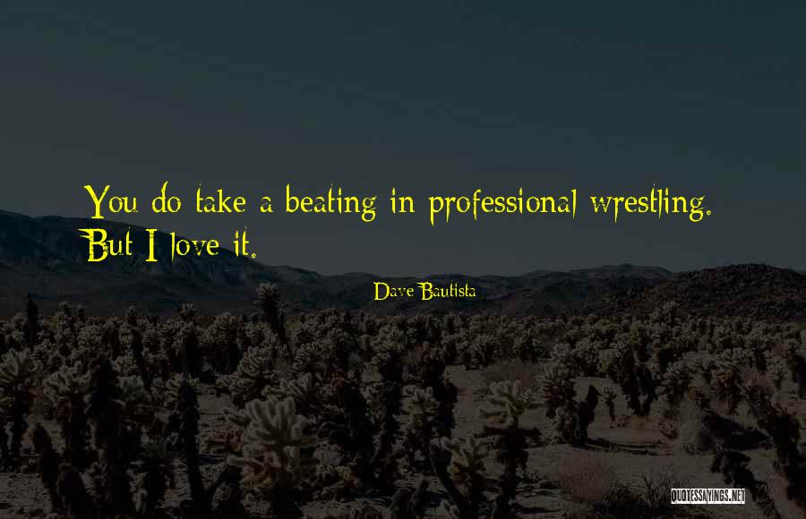 Gyes Volt L Quotes By Dave Bautista