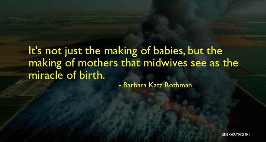 Gylion Quotes By Barbara Katz Rothman Gylion Quotes By Barbara Katz Rothman