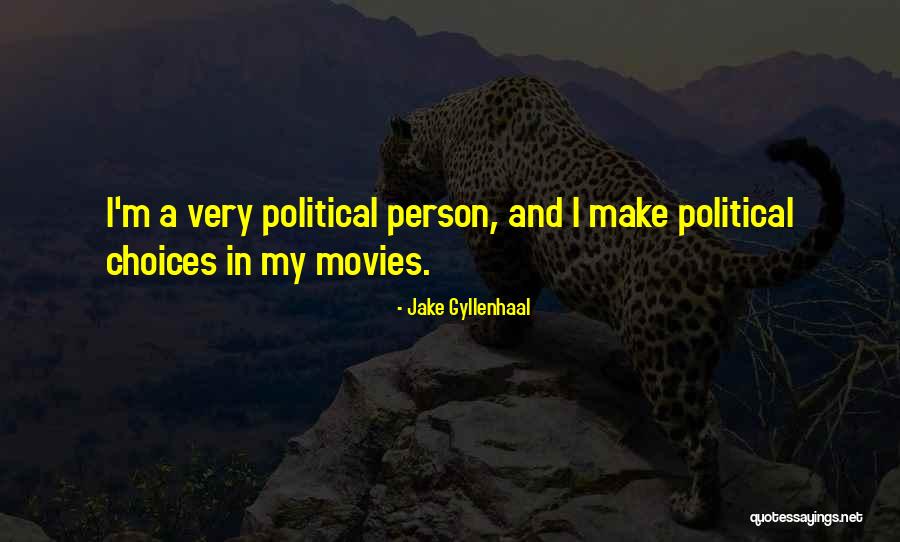 Gyllenhaal Jake Quotes By Jake Gyllenhaal Gyllenhaal Jake Quotes By Jake Gyllenhaal