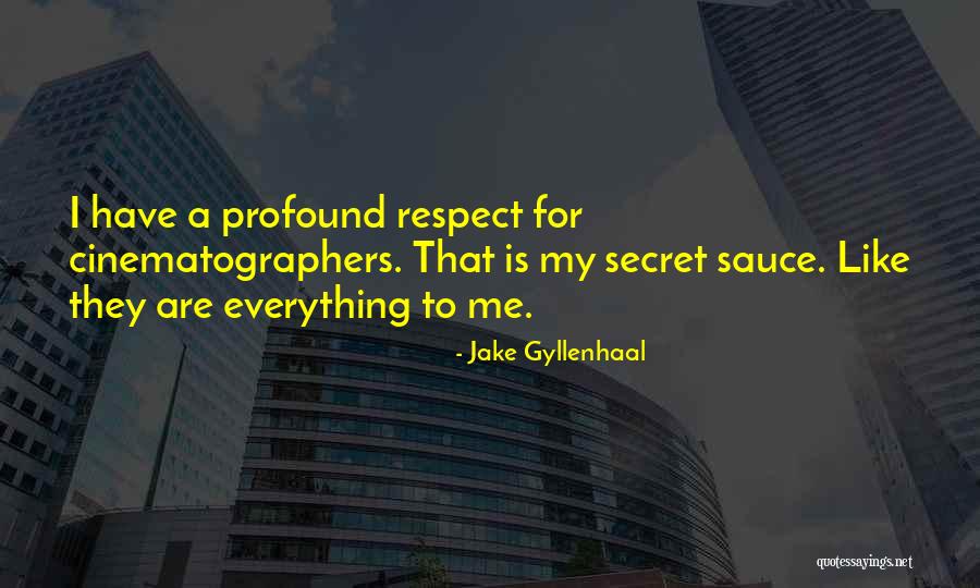 Gyllenhaal Jake Quotes By Jake Gyllenhaal Gyllenhaal Jake Quotes By Jake Gyllenhaal