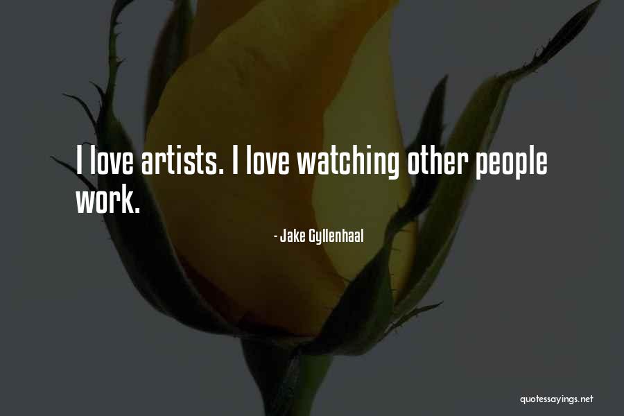 Gyllenhaal Jake Quotes By Jake Gyllenhaal Gyllenhaal Jake Quotes By Jake Gyllenhaal