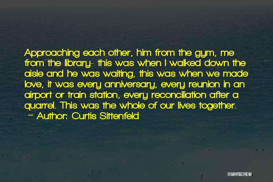 Gym And Love Quotes By Curtis Sittenfeld