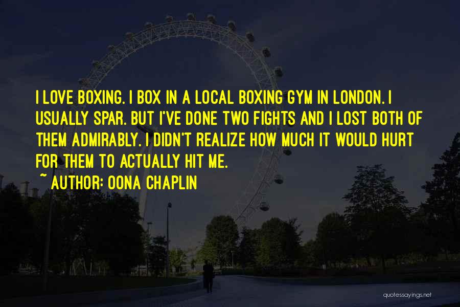 Gym And Love Quotes By Oona Chaplin