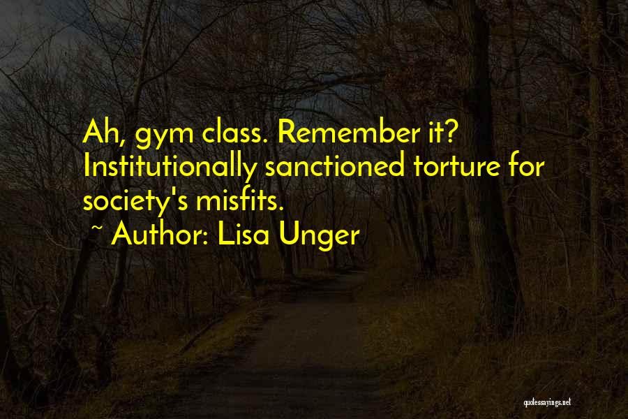 Gym Class Quotes By Lisa Unger