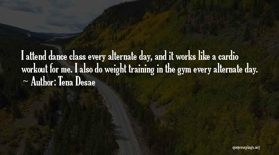 Gym Class Quotes By Tena Desae