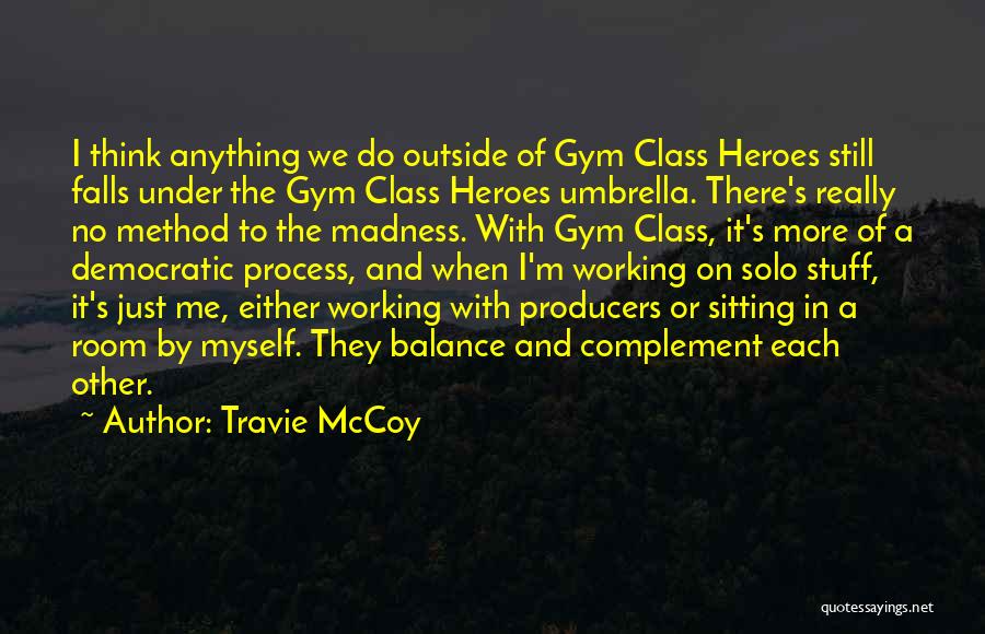 Gym Class Quotes By Travie McCoy