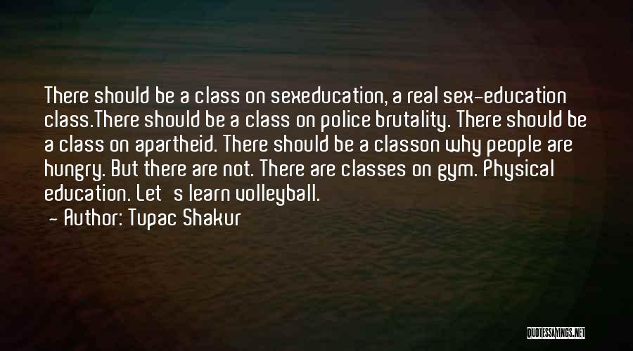 Gym Class Quotes By Tupac Shakur
