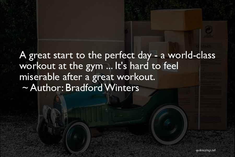 Gym Day Quotes By Bradford Winters
