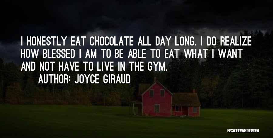 Gym Day Quotes By Joyce Giraud