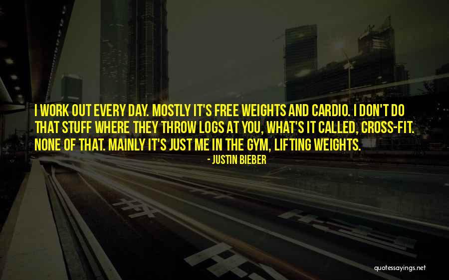Gym Day Quotes By Justin Bieber Gym Day Quotes By Justin Bieber