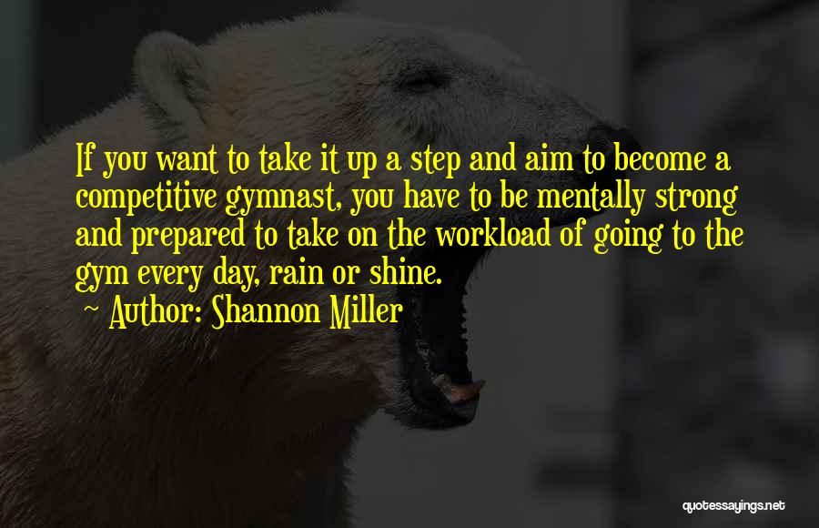 Gym Day Quotes By Shannon Miller