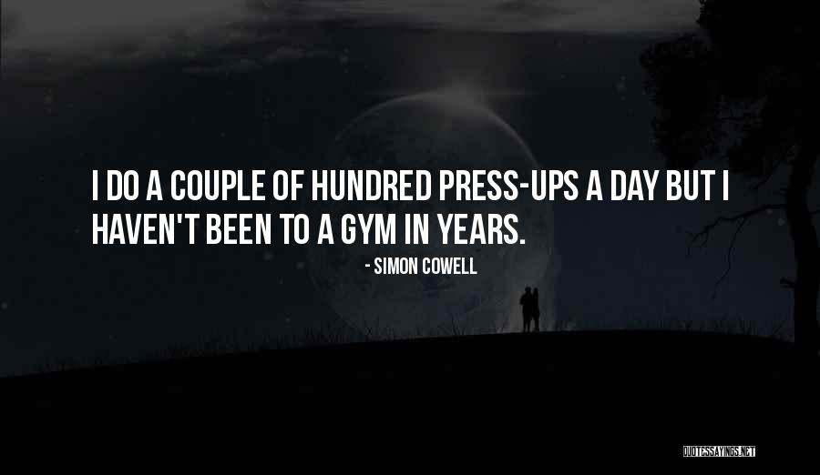 Gym Day Quotes By Simon Cowell Gym Day Quotes By Simon Cowell