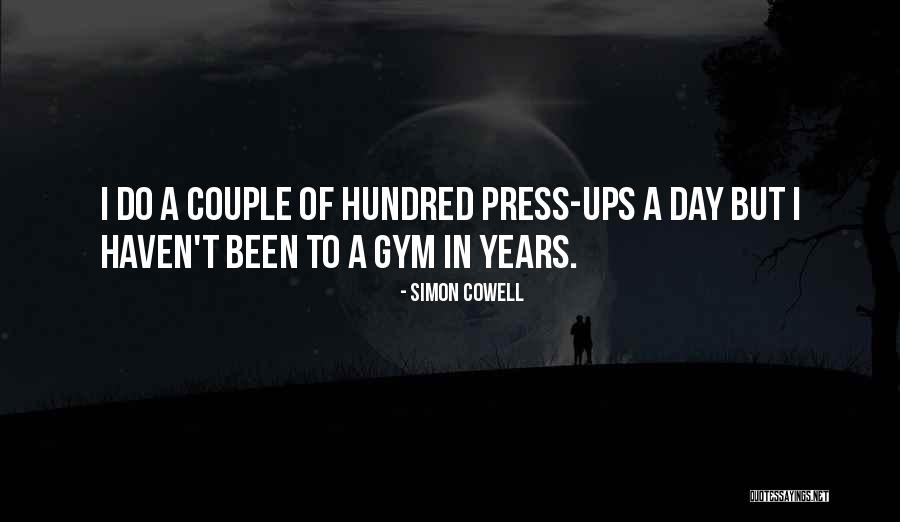 Gym Day Quotes By Simon Cowell