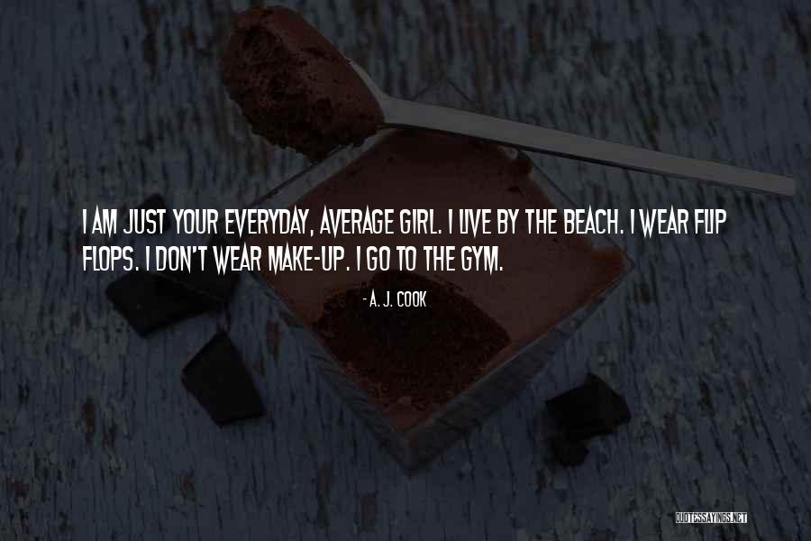 Gym Girl Quotes By A. J. Cook Gym Girl Quotes By A. J. Cook