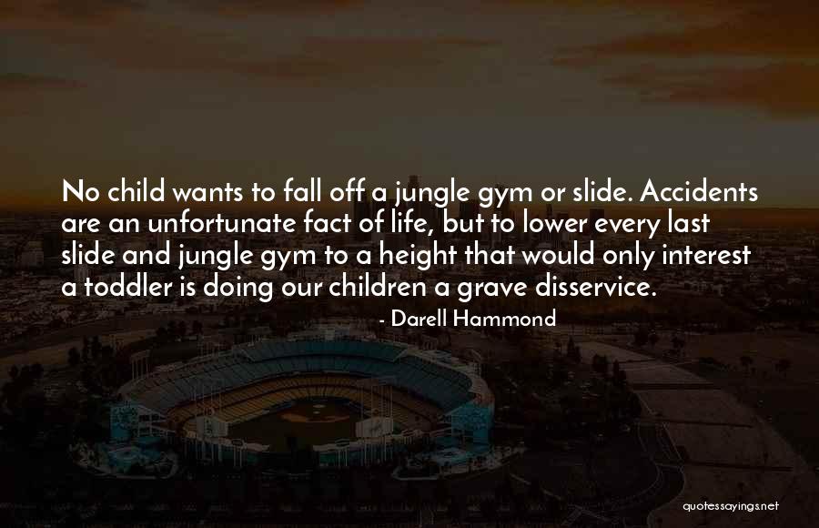 Gym Is Life Quotes By Darell Hammond Gym Is Life Quotes By Darell Hammond