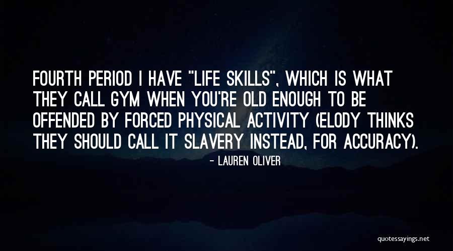 Gym Is Life Quotes By Lauren Oliver Gym Is Life Quotes By Lauren Oliver