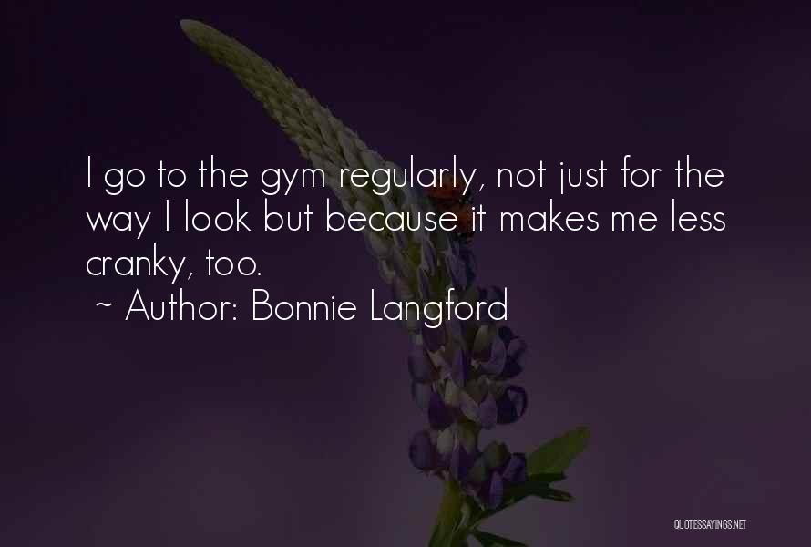 Gym Quotes By Bonnie Langford