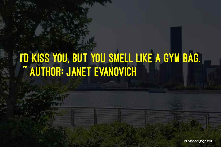 Gym Quotes By Janet Evanovich