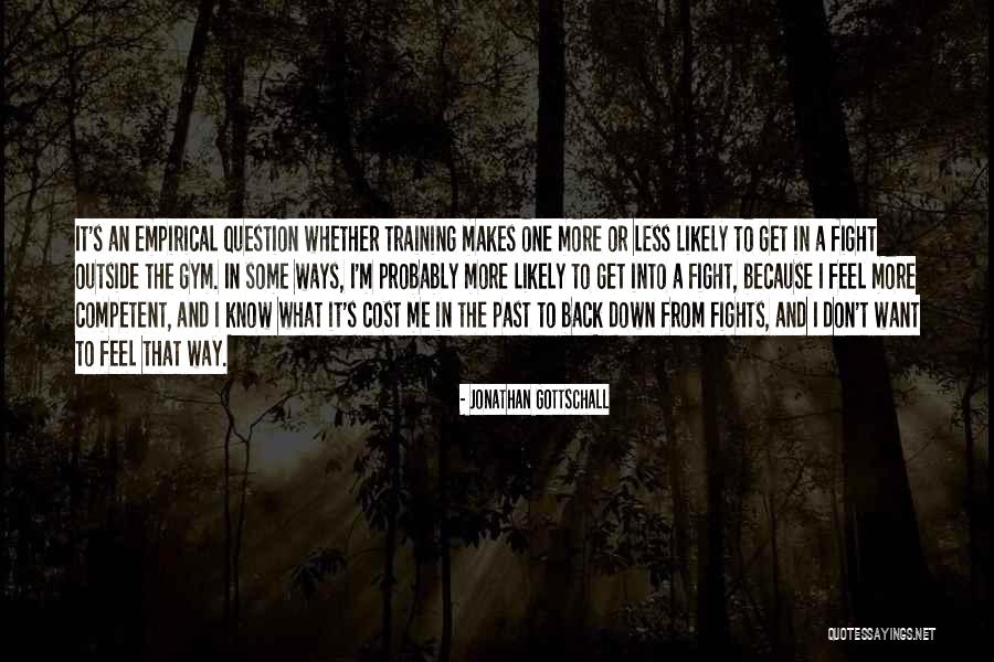 Gym Training Quotes By Jonathan Gottschall