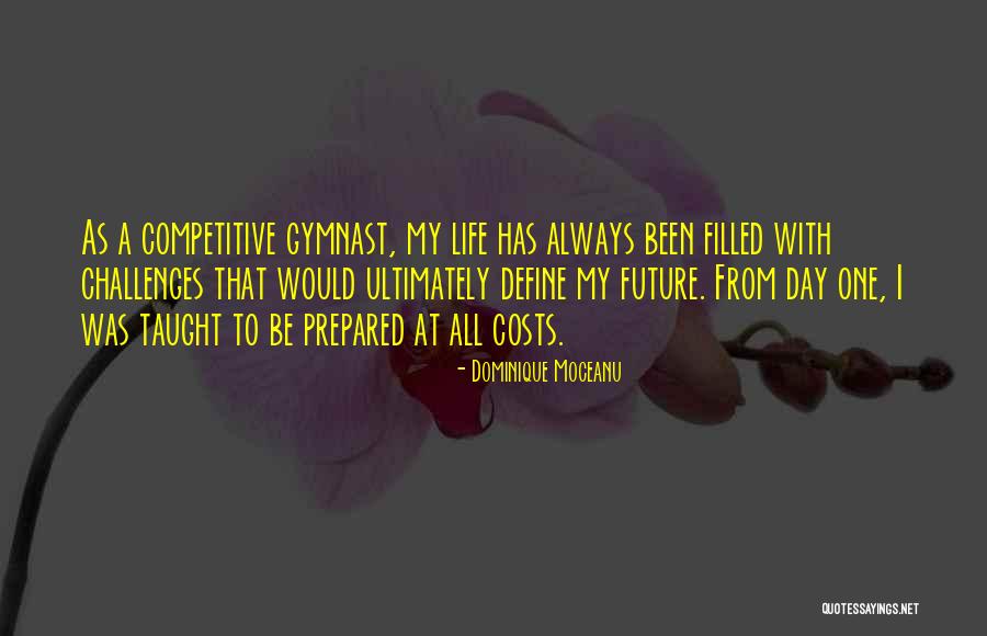 Gymnast Quotes By Dominique Moceanu