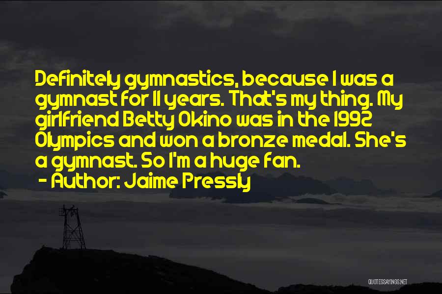 Gymnast Quotes By Jaime Pressly