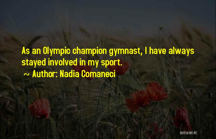 Gymnast Quotes By Nadia Comaneci