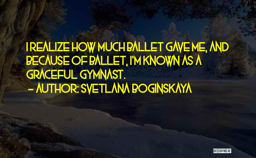 Gymnast Quotes By Svetlana Boginskaya