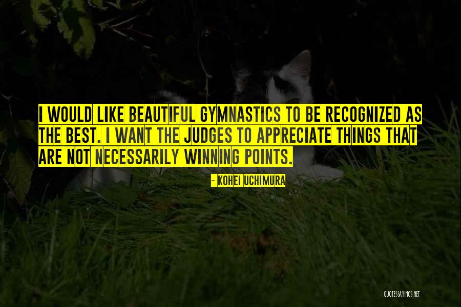 Gymnastics Judges Quotes By Kohei Uchimura Gymnastics Judges Quotes By Kohei Uchimura