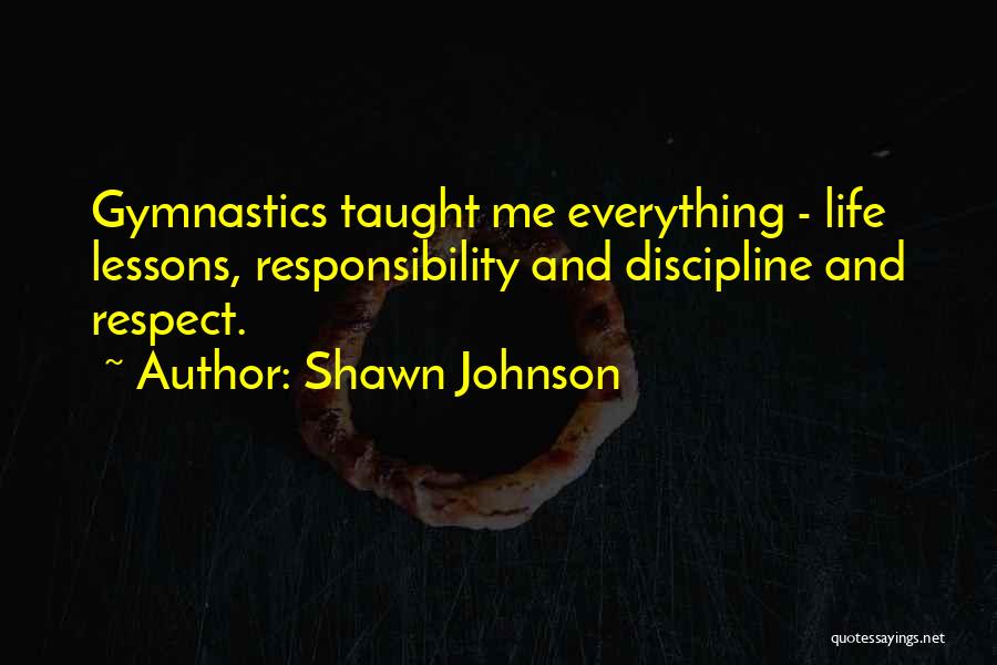 Gymnastics Life Quotes By Shawn Johnson