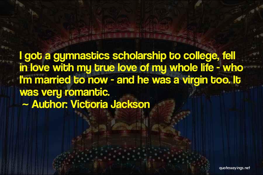 Gymnastics Life Quotes By Victoria Jackson